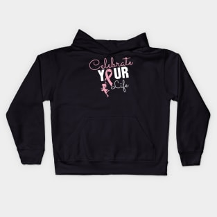 'Celebrate Your Life Now' Cancer Awareness Shirt Kids Hoodie